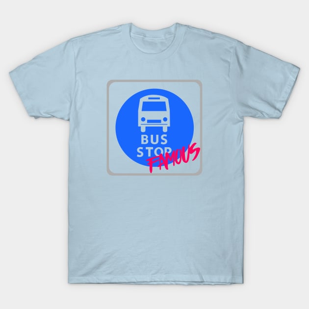 Old School Bus Stop Famous T-Shirt by BusStopFamous